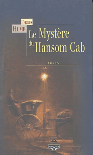 Fergus Hume - Le mystère du Hansom Cab.
