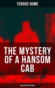 THE MYSTERY OF A HANSOM CAB (British Mystery Series)