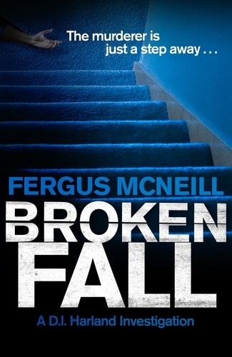 Broken Fall. A D.I. Harland novella
