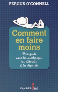 Comment en faire moins