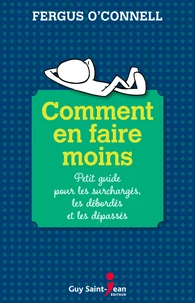 Comment en faire moins