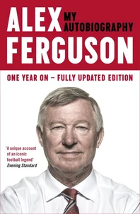 Alex Ferguson, my Autobiography