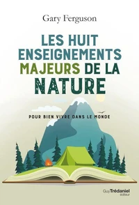 Les huit enseignements majeurs de la nature
