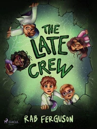 The Late Crew: A middle-grade sci-fi adventure