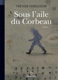 Sous l'aile du corbeau