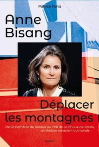 Anne Bisang - Déplacer les montagnes