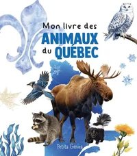 Mon livre des animaux du Québec