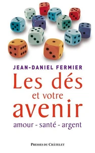 Les dés et votre avenir