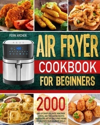  Fern Archer - Air Fryer Cookbook for Beginners.