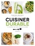 Fern Green - Cuisiner durable - 100 recettes pour choisir ses aliments.
