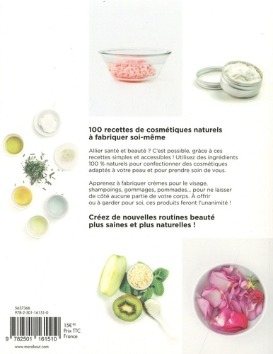 Le grand livre Marabout des cosmétiques naturels. 100 recettes pour fabriquer vos produits de beauté à la maison