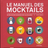 Le manuel des mocktails - 90 délicieuses boissons non-alcoolisées.pdf