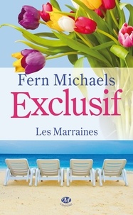 Fern Michaels - Les Marraines Tome 2 : Exclusif.