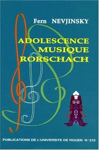 Fern Nevjinsky - Adolescence, musique, Rorschach - Impact de la musique sur le Rorschach de l'adolescent.