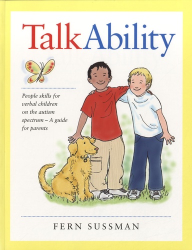 Fern Sussman - TalkAbility Guidebook - People Skills for Verbal Children on the Autism Spectrum - a Guide for Parents.