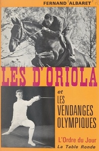 Fernand Albaret - Les d'Oriola - Et les vendanges olympiques.