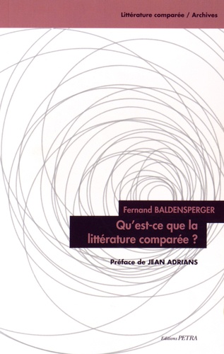 Fernand Baldensperger - Qu'est-ce que la littérature comparée ?.