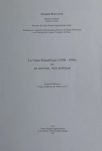 La Vème République (1958-1996) ou un nouveau style politique