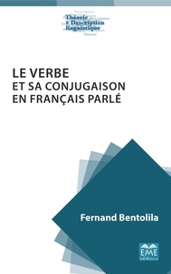 Fernand Bentolila - Le verbe et sa conjugaison en français parlé.