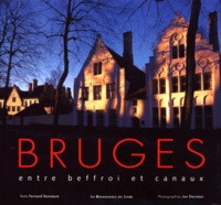 Fernand Bonneure et Jan Decreton - Bruges. Entre Beffroi Et Canaux.