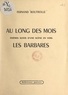 Fernand Boutrolle - Au long des mois - Poèmes suivis d'une scène en vers : Les Barbares.