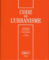 Fernand Bouyssou et Jean Hugot - Code de l'urbanisme - Commenté et annoté.
