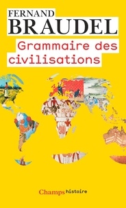 Fernand Braudel - Grammaire des civilisations.