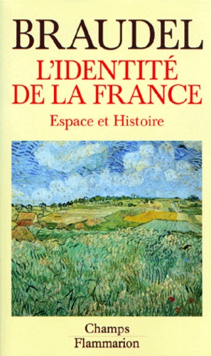 Fernand Braudel - L'identité de la France. - Tome 1, Espace et histoire.