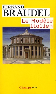 Fernand Braudel - Le Modèle italien.