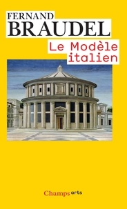 Fernand Braudel - Le Modèle italien.