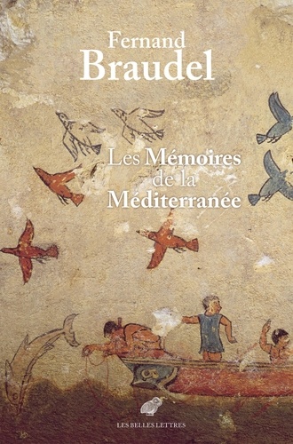 Les Mémoires de la Méditerranée. Préhistoire et Antiquité 1e édition
