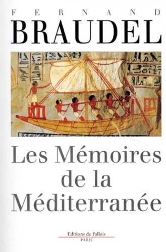 Les mémoires de la Méditerranée.. Préhistoire et Antiquité