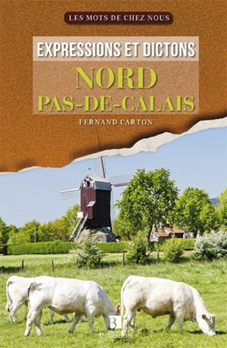 Fernand Carton - Expressions et dictons Nord - Pas-de-Calais.