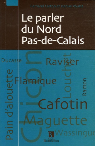 Fernand Carton et Denise Poulet - Le parler du Nord Pas-de-Calais.