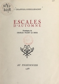 Fernand Chaffiol-Debillemont et Charles Picart Le Doux - Escales d'automne.