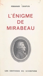 Fernand Chapuis - L'énigme de Mirabeau.