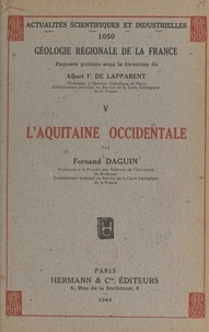 Fernand Daguin et Albert-Félix de Lapparent - L'Aquitaine occidentale.