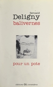 Fernand Deligny et Gisèle D. - Balivernes pour un pote.