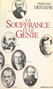 Fernand Destaing - La souffrance et le génie.