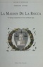Fernand Ettori - La maison De La Rocca - Un lignage seigneurial en Corse au Moyen-Age.
