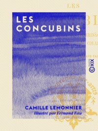 Fernand Fau et Camille Lemonnier - Les Concubins.