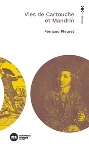 Fernand Fleuret - Vies de Cartouche et Mandrin.