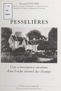 Fernand Foucher et A. Boin - Pesselières - Une convergence séculaire dans l'ordre éternel des champs.