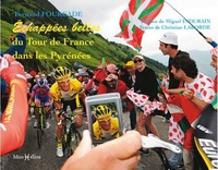 Fernand Fourcade - Echappées belles sur le Tour de France dans les Pyrénées.