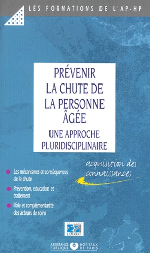 Fernand Gallienne et  Collectif - Prevenir La Chute De La Personne Agee. Une Approche Pluridisciplinaire.