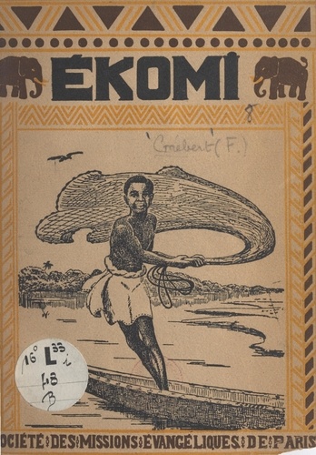 Ekomi, histoire d'un écolier pahouin racontée par lui-même aux enfants d'Europe