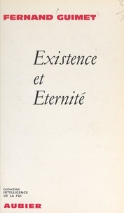 Fernand Guimet - Existence et éternité.