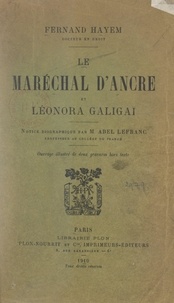Fernand Hayem et Abel Lefranc - Le Maréchal d'Ancre et Léonora Galigaï.