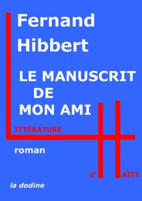 Fernand Hibbert - Le Manuscrit de mon ami.