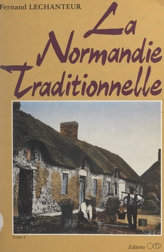 La Normandie traditionnelle (1)